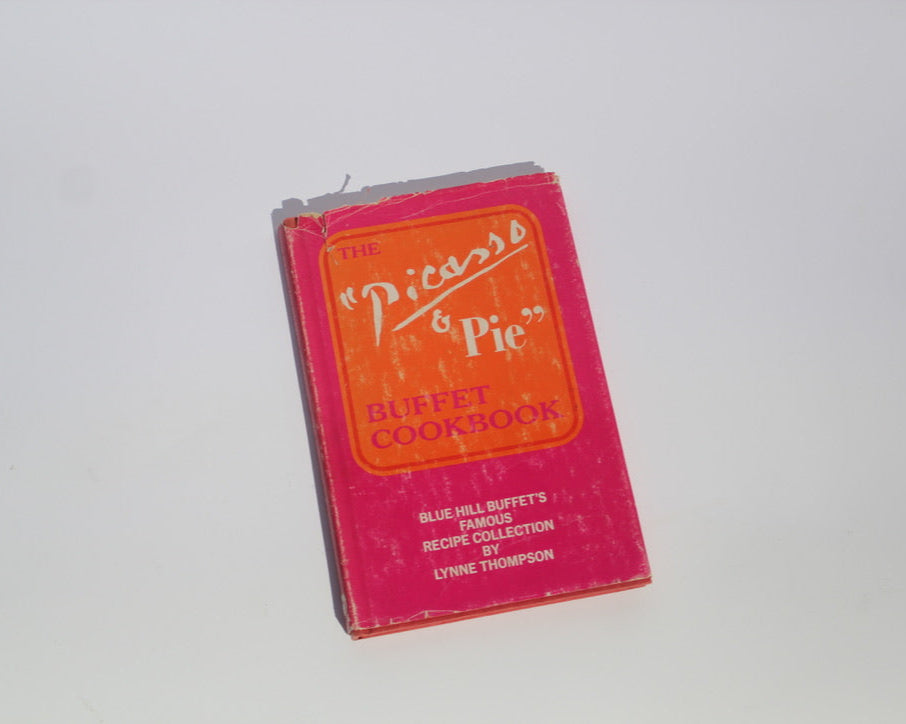 Picasso & Pie: Blue Hill Buffet's Famous Recipe Collection