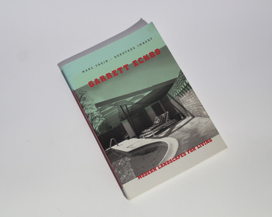 Garrett Eckbo: Modern Landscapes for Living